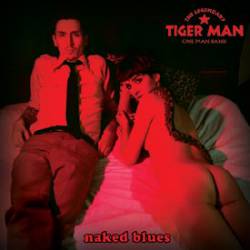 The Legendary Tiger Man : Naked Blues